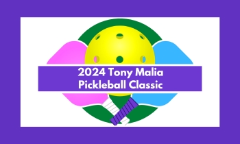Tony Malia Pickleball Classic