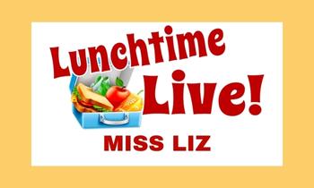 Lunchtime Live Miss Liz