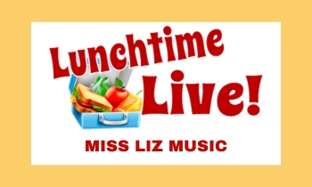 Miss Liz Music Lunchtime Live