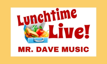Lunchtime Live Mr. Dave Music