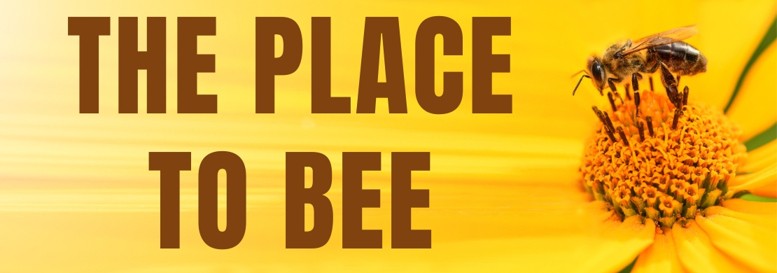 The Place to BEE