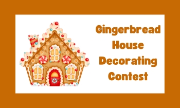 Gingerbread House Decorating Contest