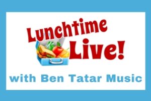 Lunchtime Live Ben Tatar
